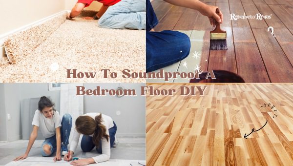 How To Soundproof A Bedroom Floor DIY