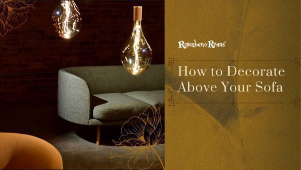 How to Decorate Above Your Sofa