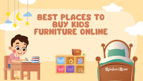 Best Places To Buy Kids Furniture Online