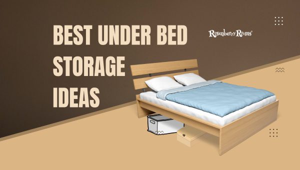 Best Under Bed Storage Ideas
