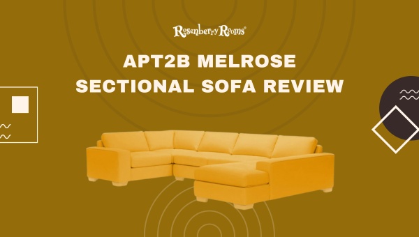 Apt2B Melrose Sectional Sofa Review 2024 [My Honest Opinion]