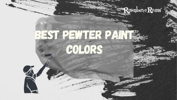 15 Best Pewter Paint Colors In 2024 Pewter All Colors   Best Pewter Paint Colors 1 