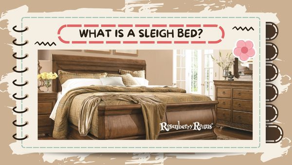 What Is A Sleigh Bed