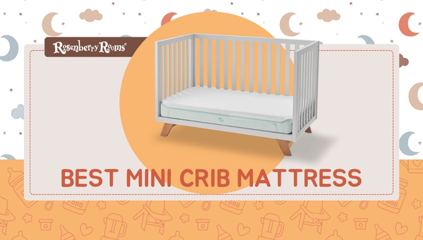 15 Best Mini Crib Mattresses of 2024 [How Do I Choose?]