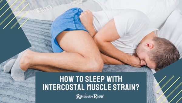 how-to-sleep-with-intercostal-muscle-strain-2024-15-tips