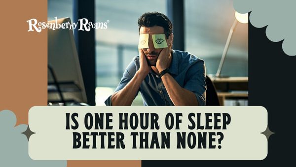 Is One Hour Of Sleep Better Than None