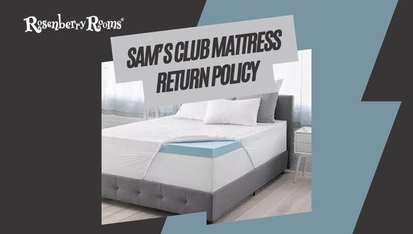 Sam’s Club Mattress Return Policy
