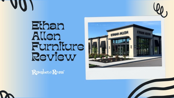 Ethan Allen Furniture Review 