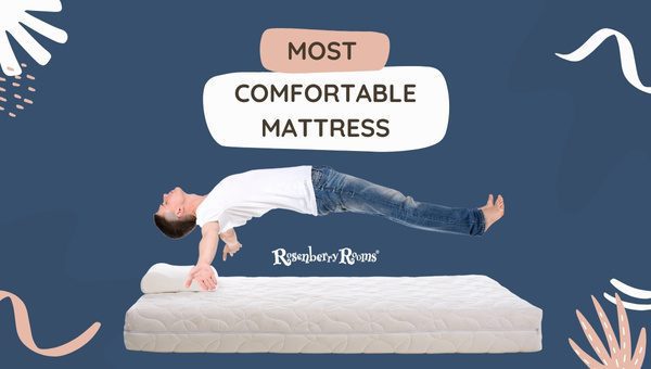 8 Most Comfortable Mattresses