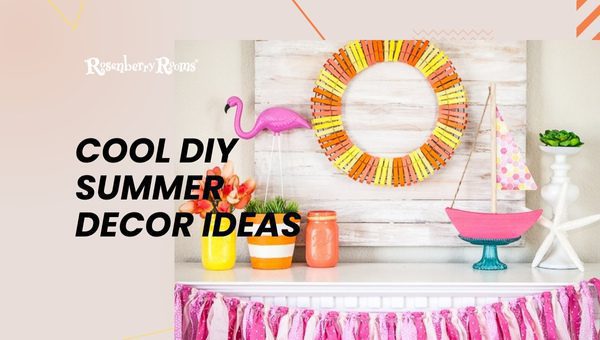 Cool DIY Summer Decor Ideas