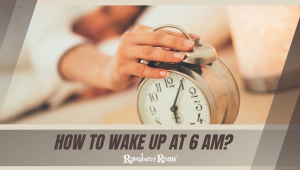 How To Wake Up At 6 AM