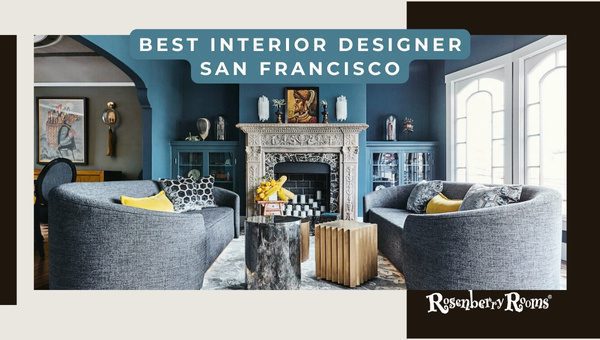 Best Interior Designers In San Francisco