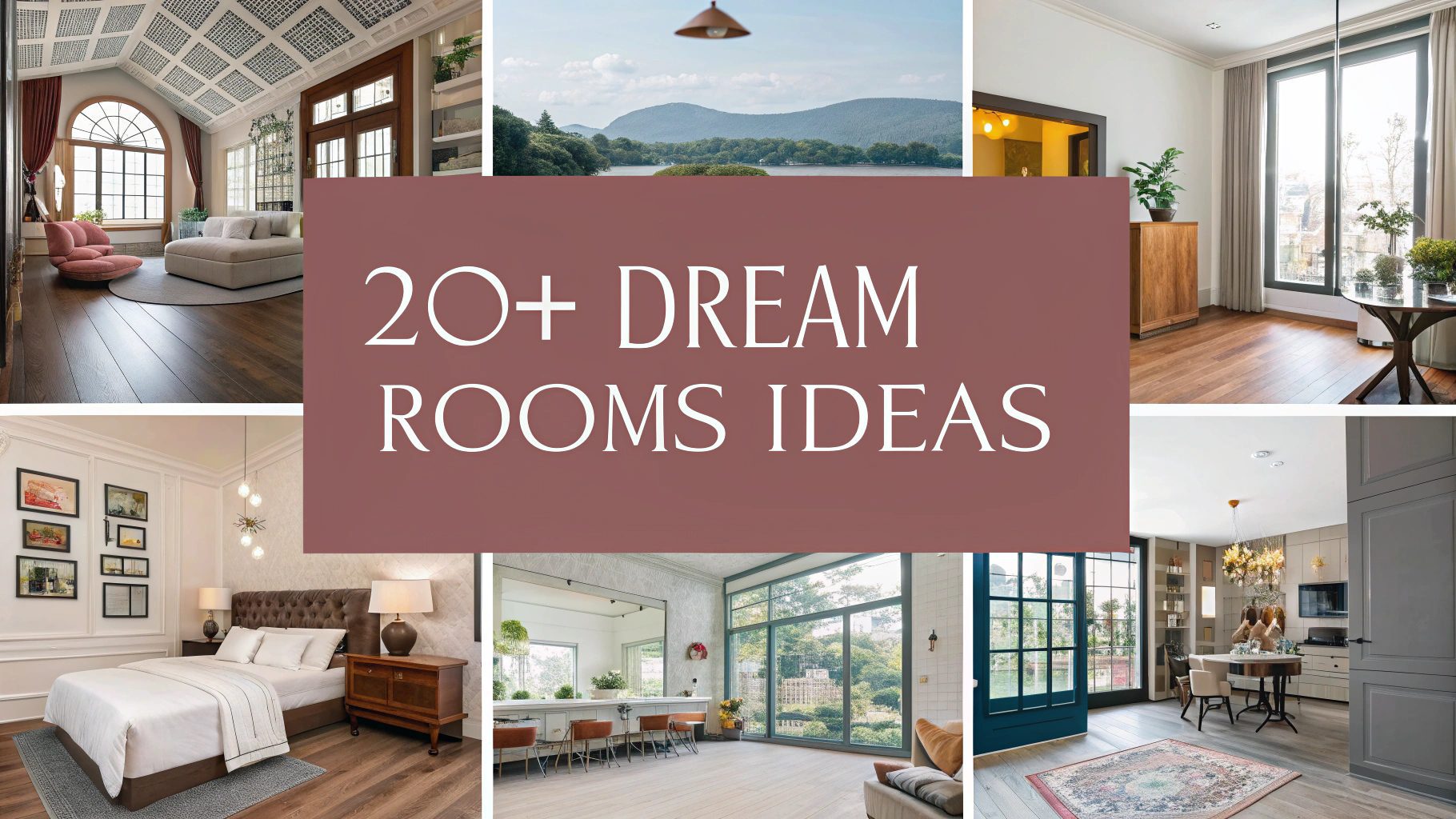 Dream Rooms Ideas