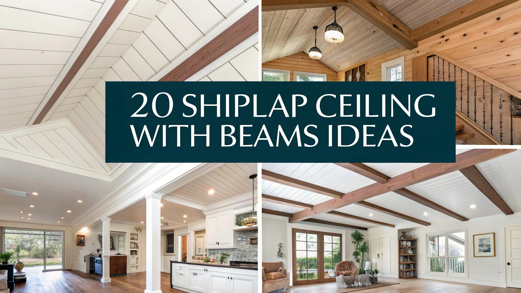 Shiplap Ceiling With Beams Ideas