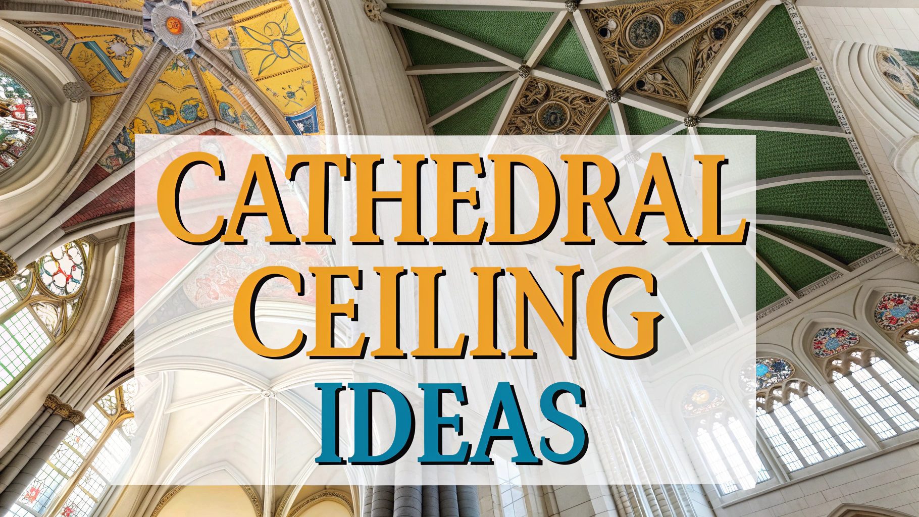 Cathedral Ceiling Ideas