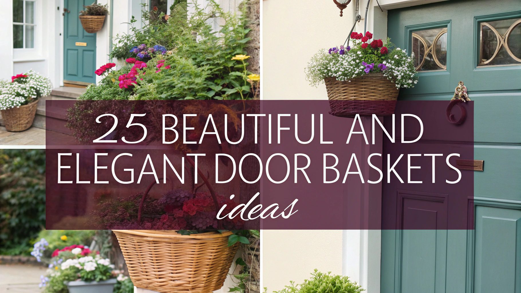 25 Beautiful And Elegant Door Baskets Ideas