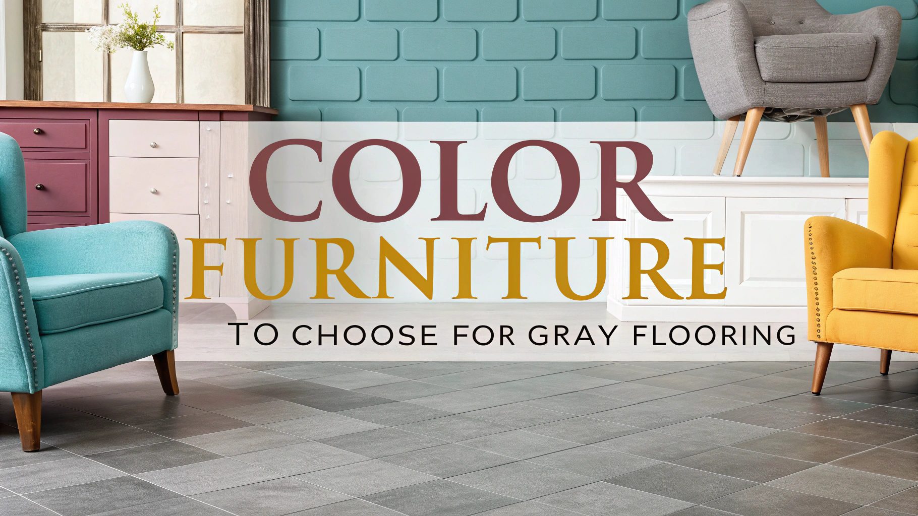 Color Furniture To Choose For Gray Flooring