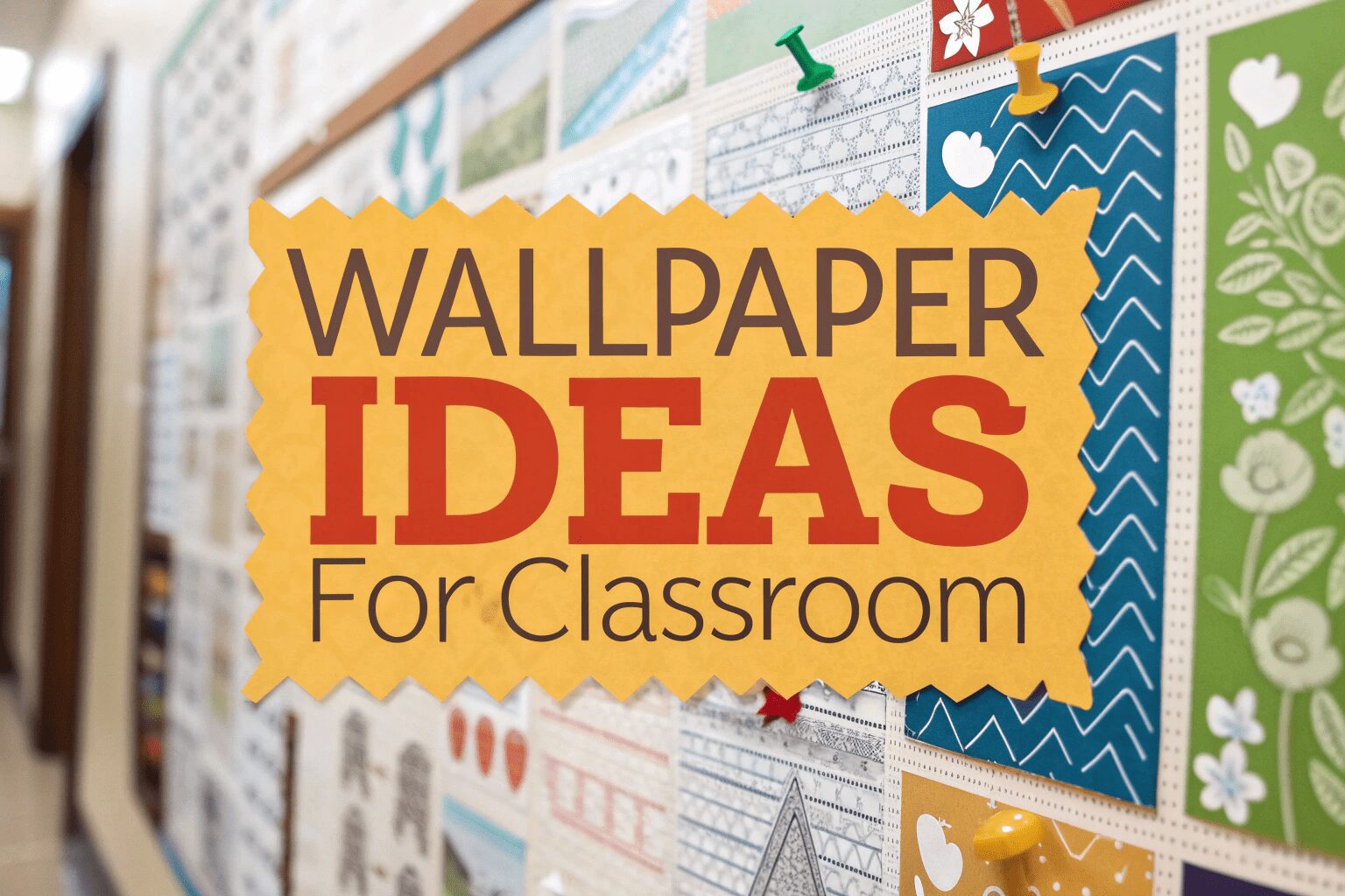 Wallpaper Ideas for Classroom