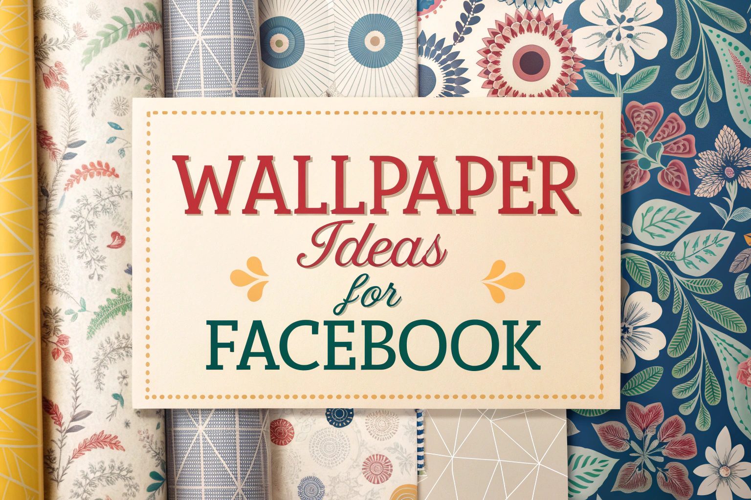 Wallpaper Ideas for Facebook