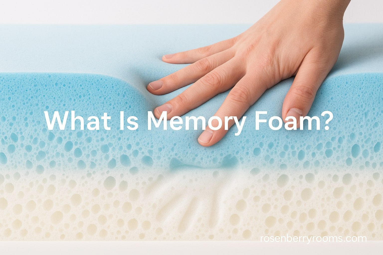 What Is Memory Foam
